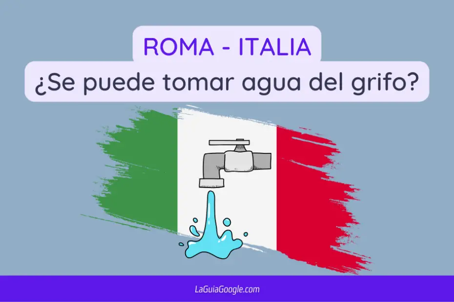 Se Puede Tomar Agua Del Grifo En ITALIA Banner